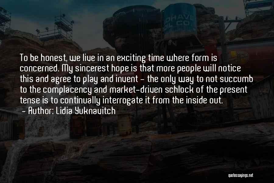 To Be Honest Quotes By Lidia Yuknavitch