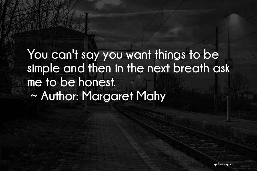 To Be Honest Quotes By Margaret Mahy