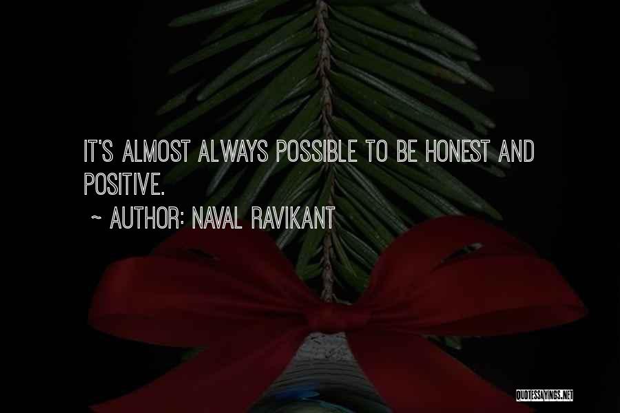 To Be Honest Quotes By Naval Ravikant