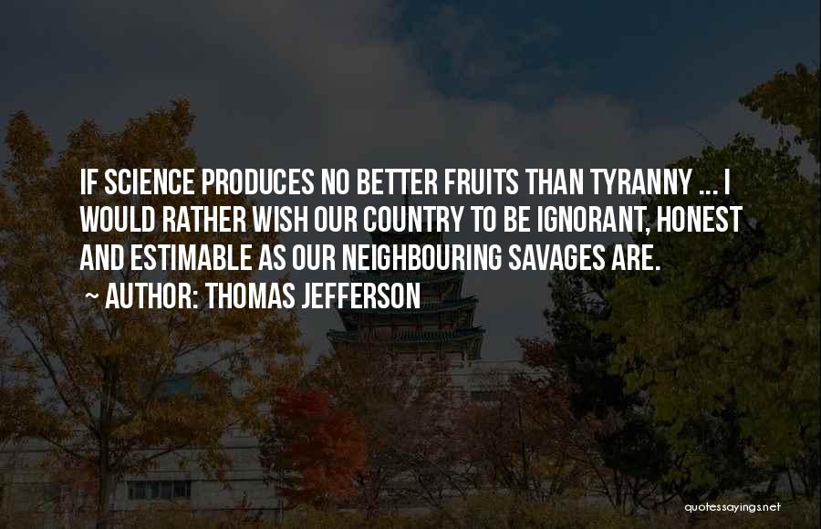 To Be Honest Quotes By Thomas Jefferson