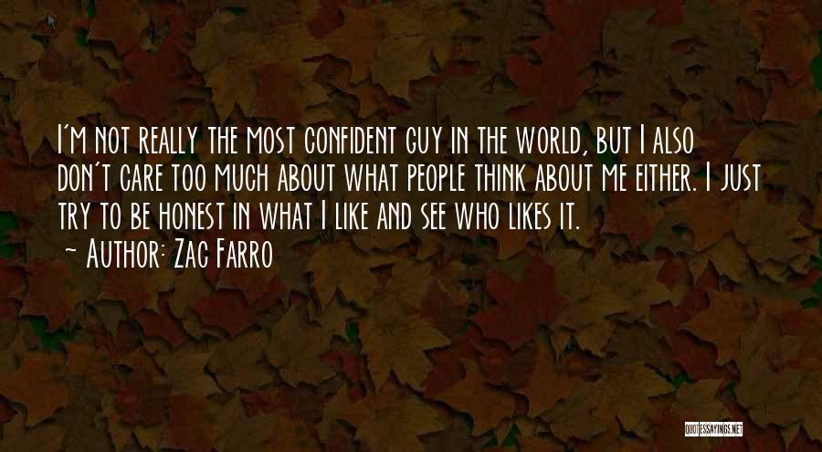 To Be Honest Quotes By Zac Farro