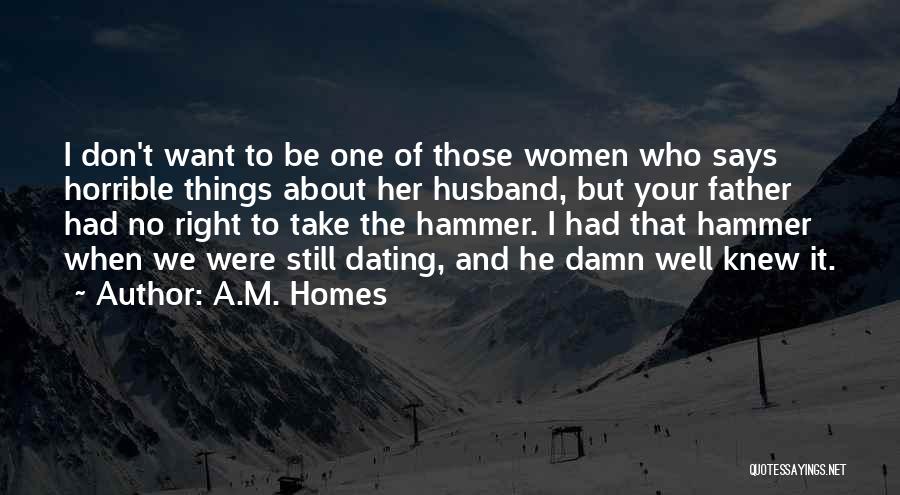 To Be Husband Quotes By A.M. Homes