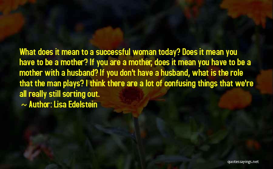 To Be Husband Quotes By Lisa Edelstein