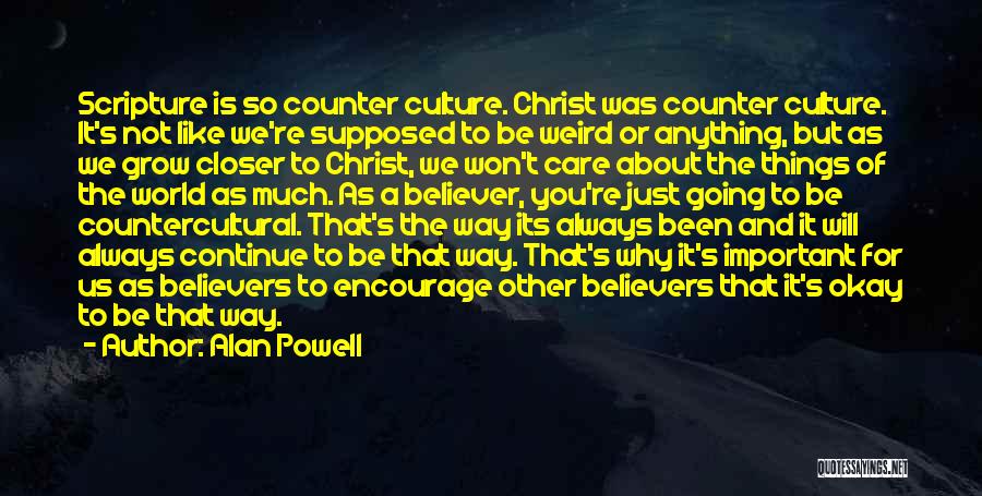 To Be Like Christ Quotes By Alan Powell