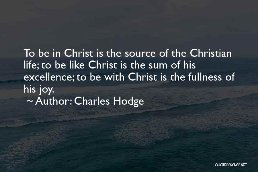 To Be Like Christ Quotes By Charles Hodge