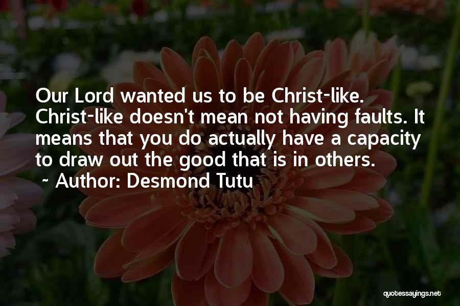 To Be Like Christ Quotes By Desmond Tutu