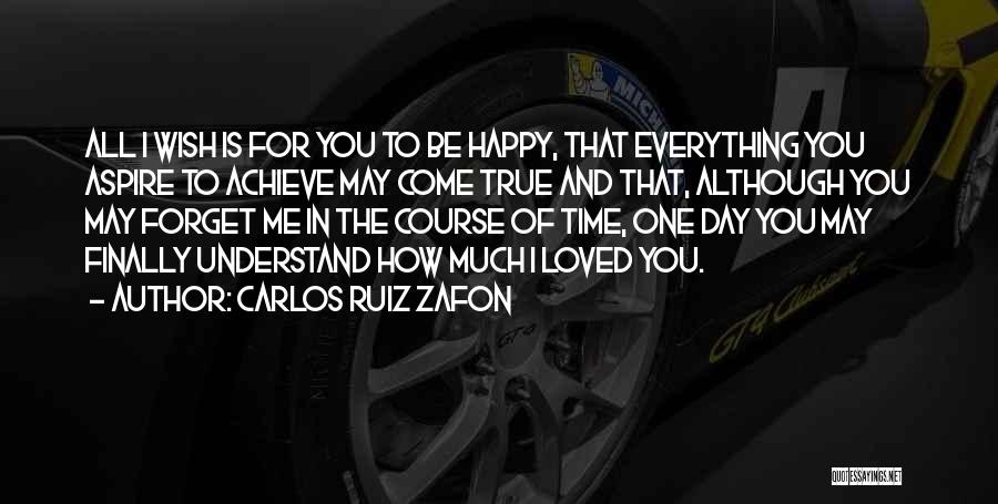 To Be Loved Quotes By Carlos Ruiz Zafon