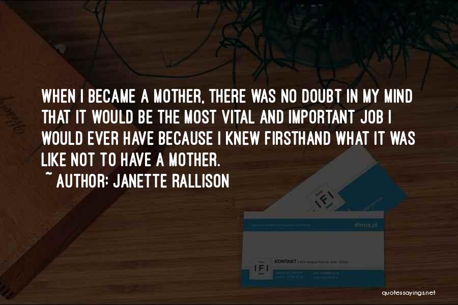 To Be Mother Quotes By Janette Rallison