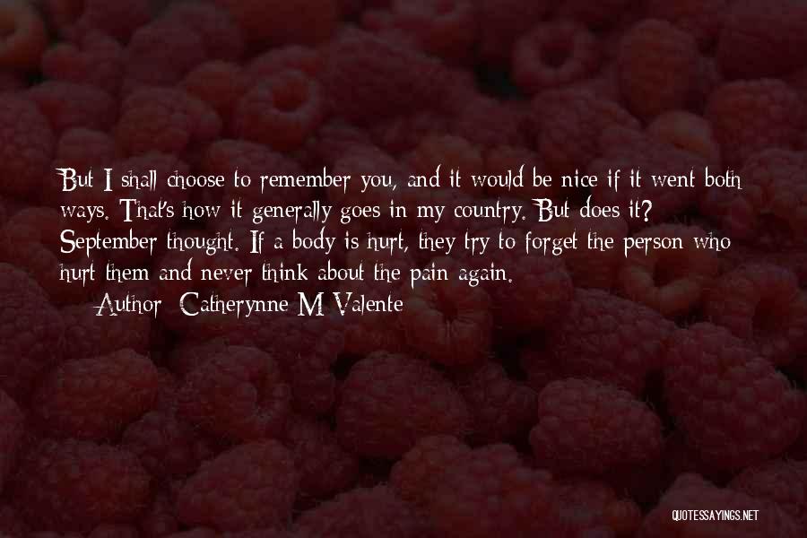 To Be Nice Person Quotes By Catherynne M Valente