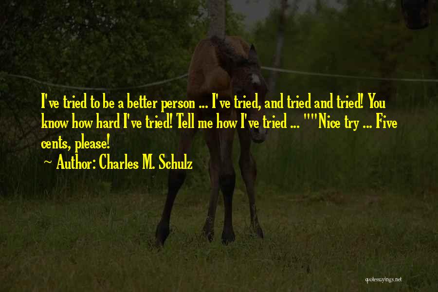 To Be Nice Person Quotes By Charles M. Schulz