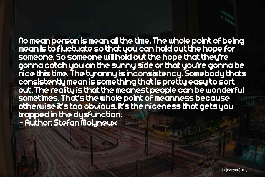 To Be Nice Person Quotes By Stefan Molyneux