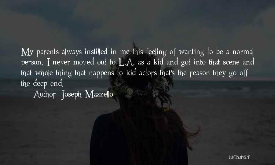 To Be Parents Quotes By Joseph Mazzello