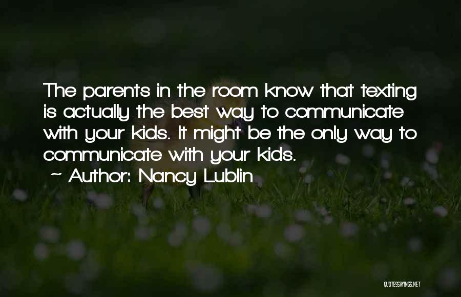 To Be Parents Quotes By Nancy Lublin