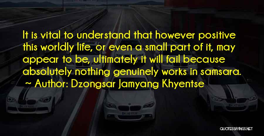 To Be Positive Quotes By Dzongsar Jamyang Khyentse