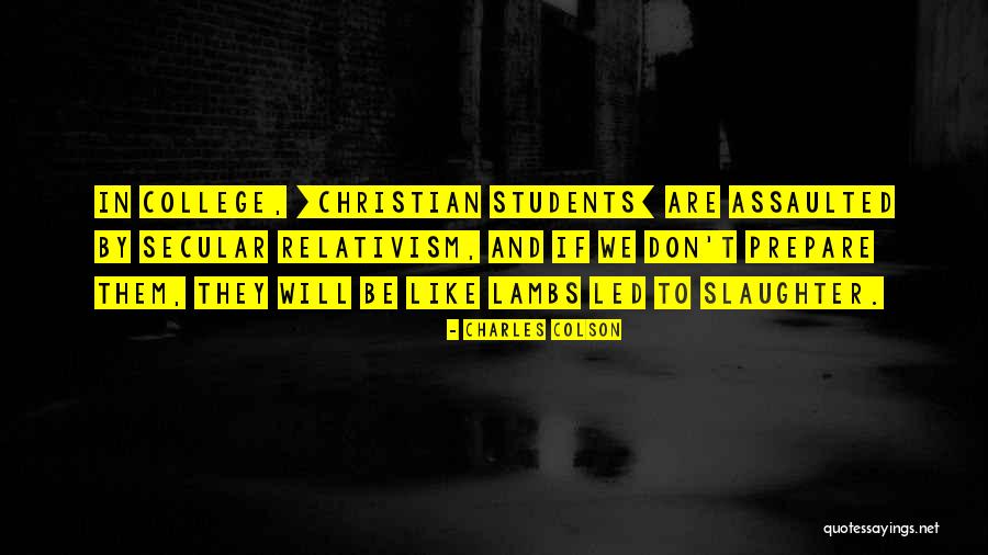 To Be Slaughter Quotes By Charles Colson To Be Slaughter Quotes By Charles Colson