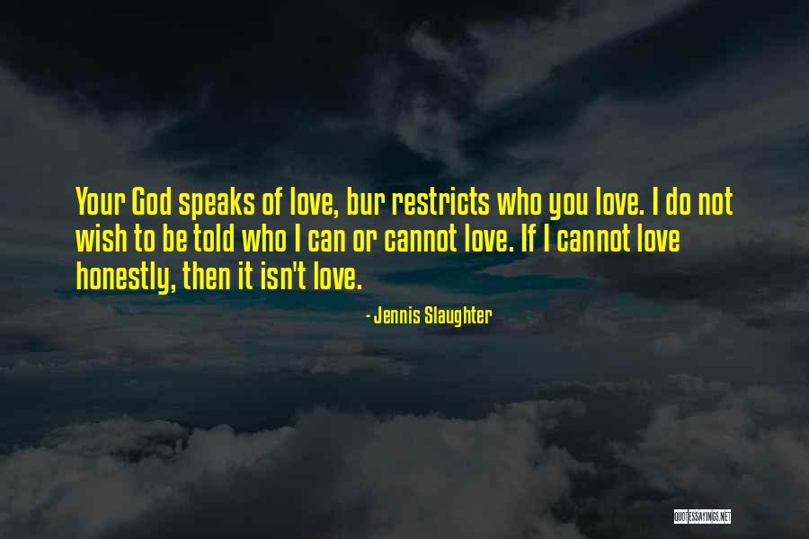 To Be Slaughter Quotes By Jennis Slaughter To Be Slaughter Quotes By Jennis Slaughter