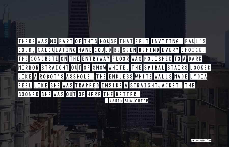To Be Slaughter Quotes By Karin Slaughter To Be Slaughter Quotes By Karin Slaughter