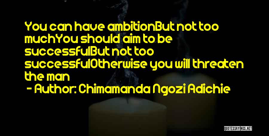 To Be Successful Quotes By Chimamanda Ngozi Adichie