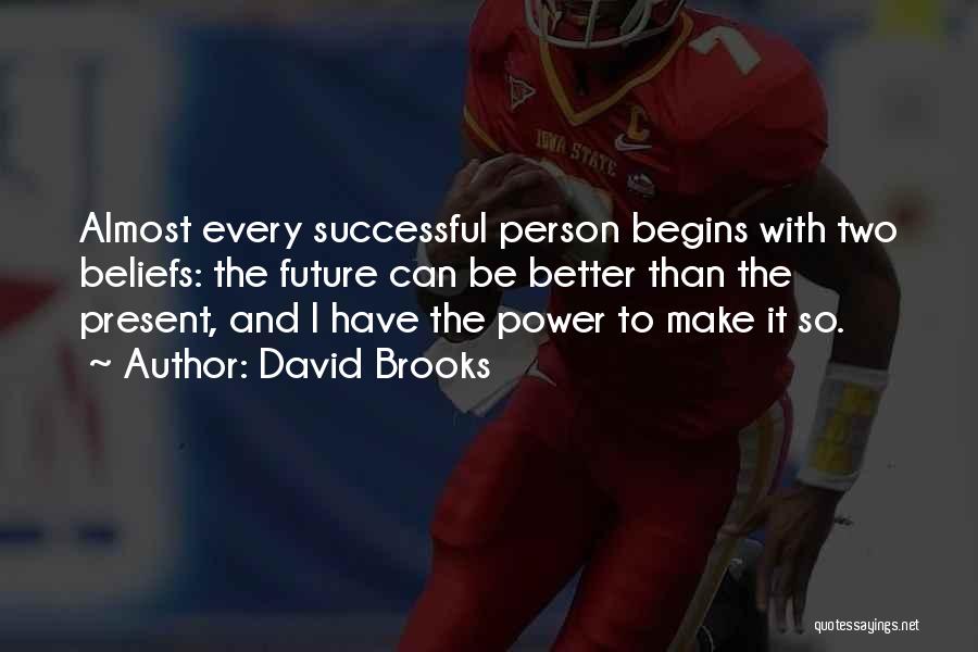 To Be Successful Quotes By David Brooks