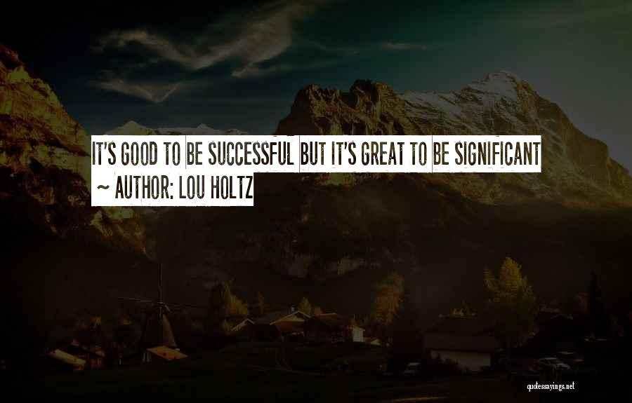 To Be Successful Quotes By Lou Holtz