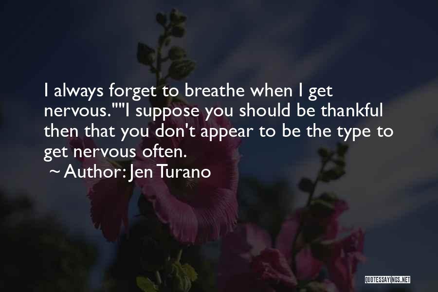 To Be Thankful Quotes By Jen Turano