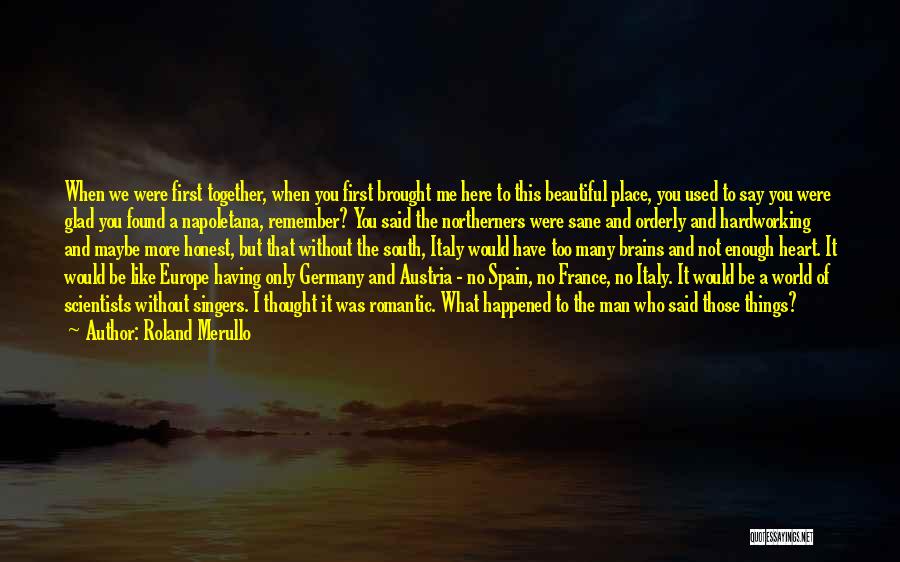 To Be Together Quotes By Roland Merullo