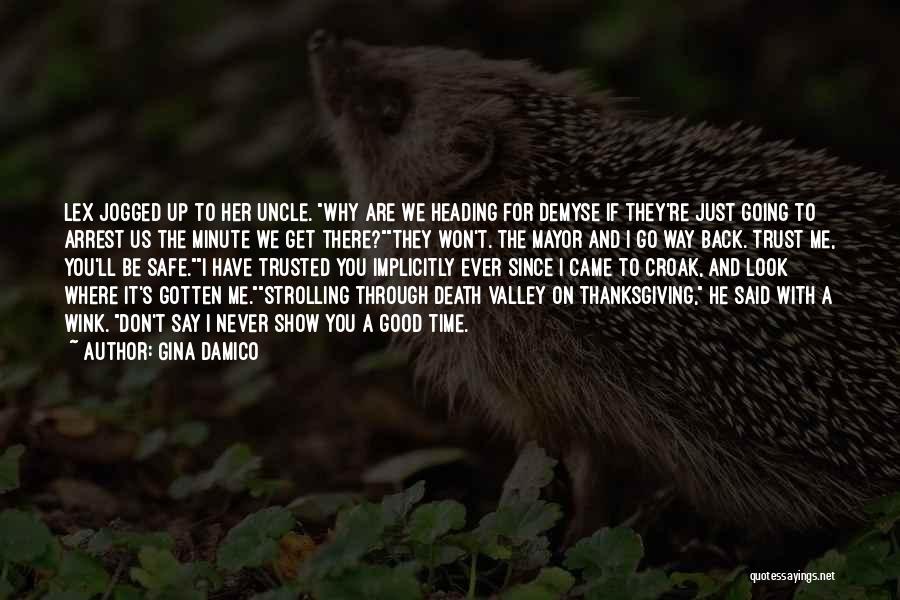 To Be Trusted Quotes By Gina Damico