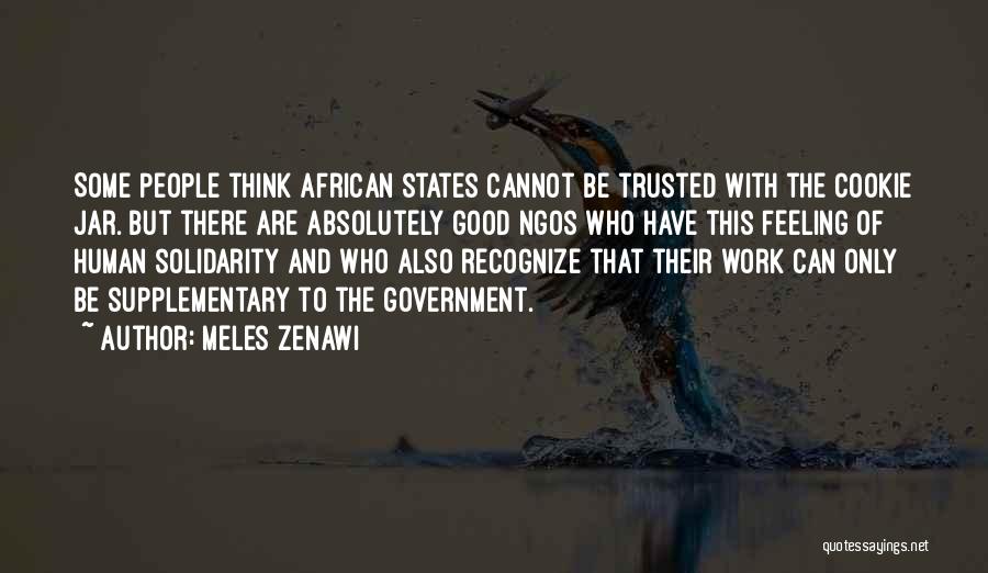 To Be Trusted Quotes By Meles Zenawi