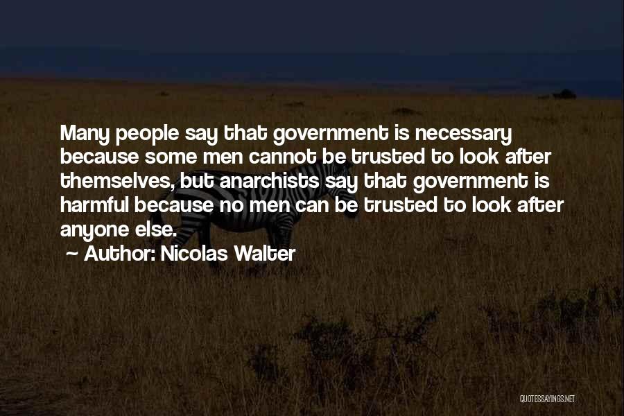 To Be Trusted Quotes By Nicolas Walter
