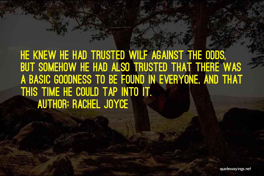To Be Trusted Quotes By Rachel Joyce