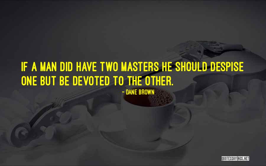 To Be Two Quotes By Dane Brown To Be Two Quotes By Dane Brown