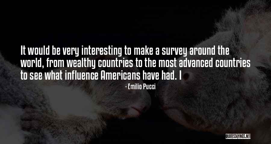 To Be Wealthy Quotes By Emilio Pucci To Be Wealthy Quotes By Emilio Pucci