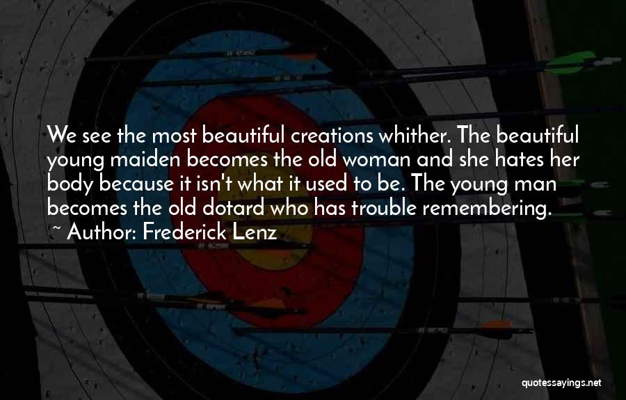 To Be Young And Beautiful Quotes By Frederick Lenz