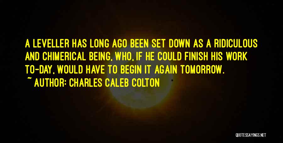 To Begin Again Quotes By Charles Caleb Colton