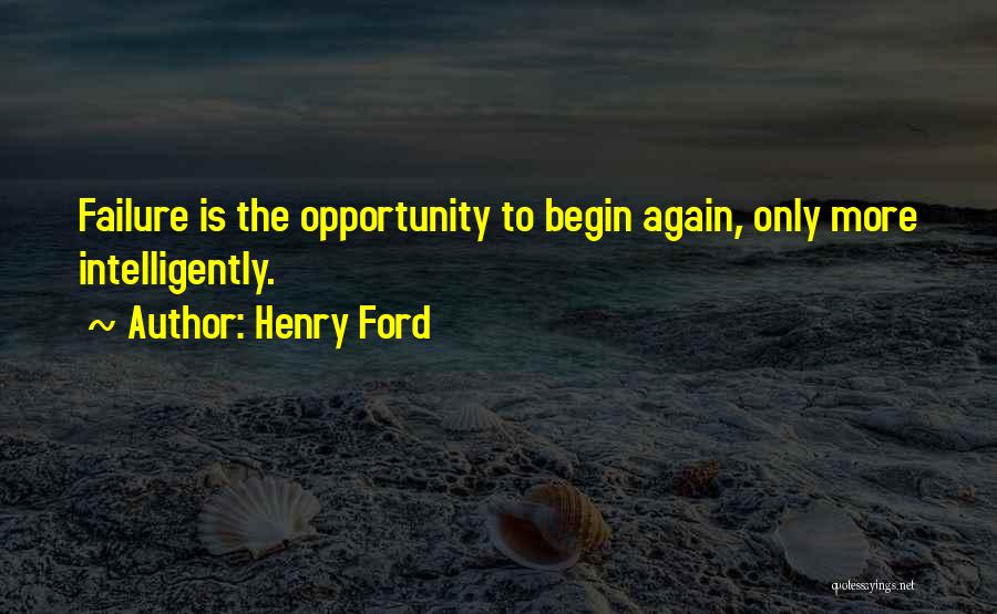 To Begin Again Quotes By Henry Ford