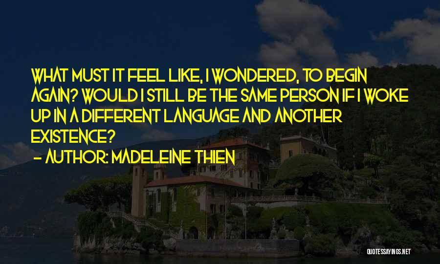 To Begin Again Quotes By Madeleine Thien