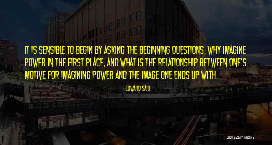 To Begin Quotes By Edward Said