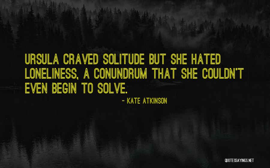 To Begin Quotes By Kate Atkinson