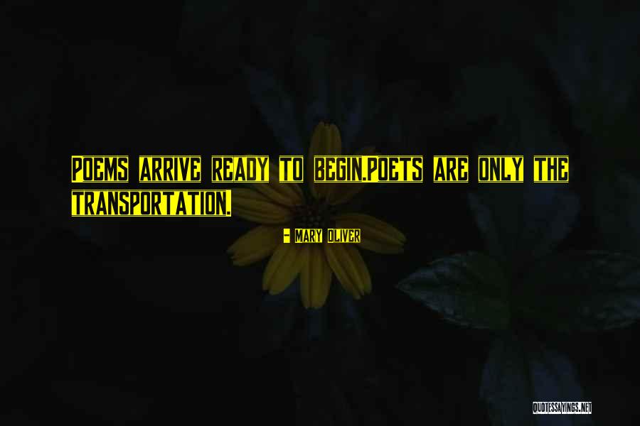 To Begin Quotes By Mary Oliver To Begin Quotes By Mary Oliver