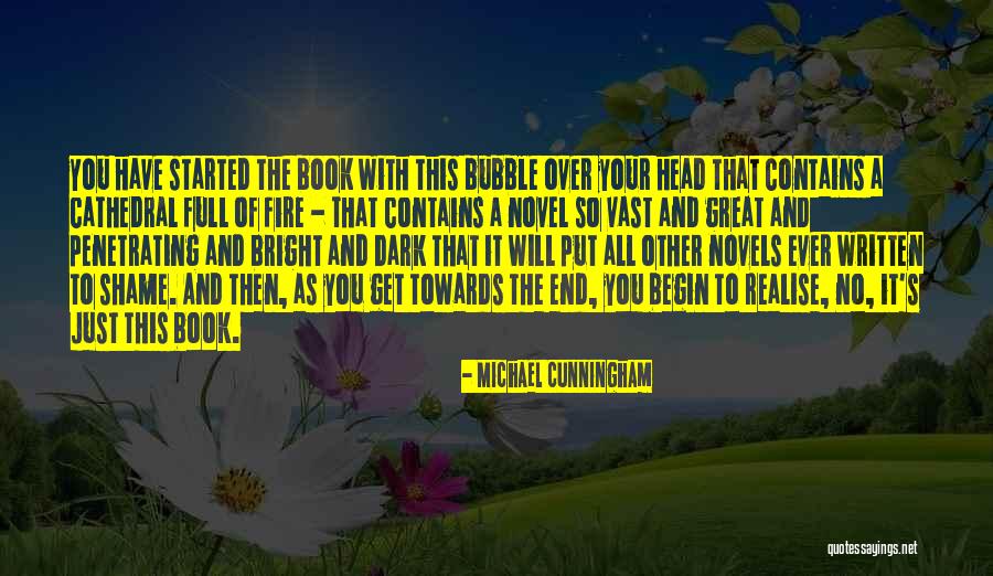 To Begin Quotes By Michael Cunningham