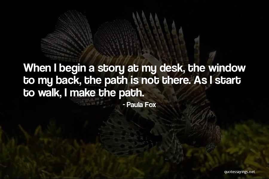 To Begin Quotes By Paula Fox