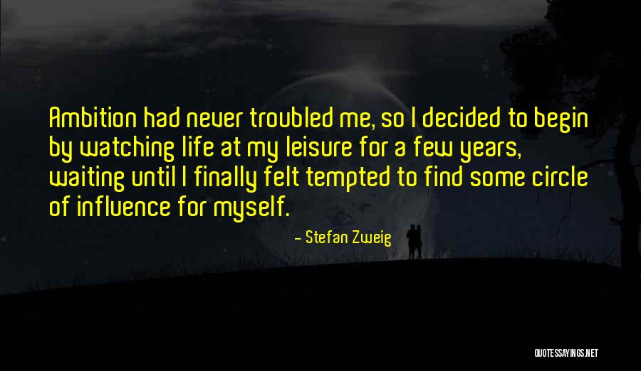 To Begin Quotes By Stefan Zweig