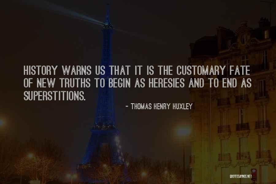 To Begin Quotes By Thomas Henry Huxley