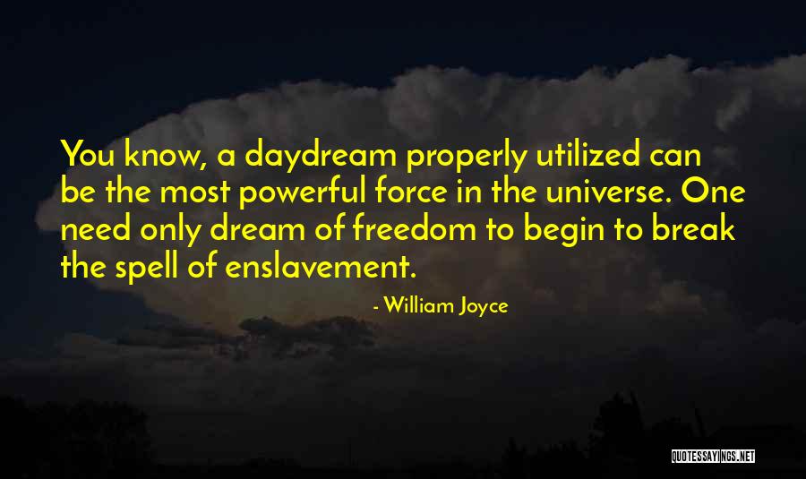 To Begin Quotes By William Joyce