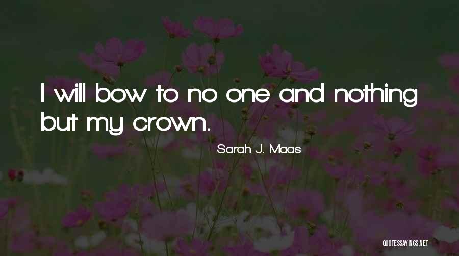 To Bow Quotes By Sarah J. Maas To Bow Quotes By Sarah J. Maas