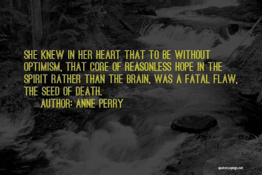 To Brain Quotes By Anne Perry