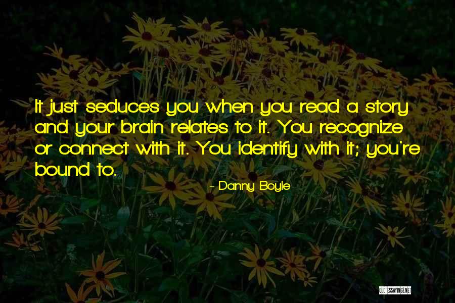 To Brain Quotes By Danny Boyle To Brain Quotes By Danny Boyle