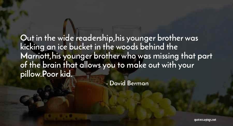 To Brain Quotes By David Berman To Brain Quotes By David Berman