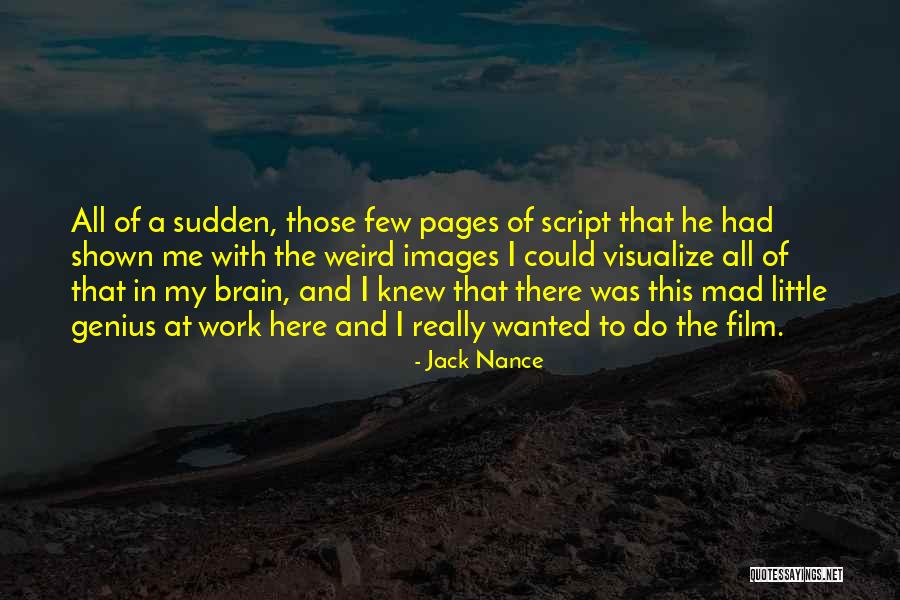 To Brain Quotes By Jack Nance To Brain Quotes By Jack Nance