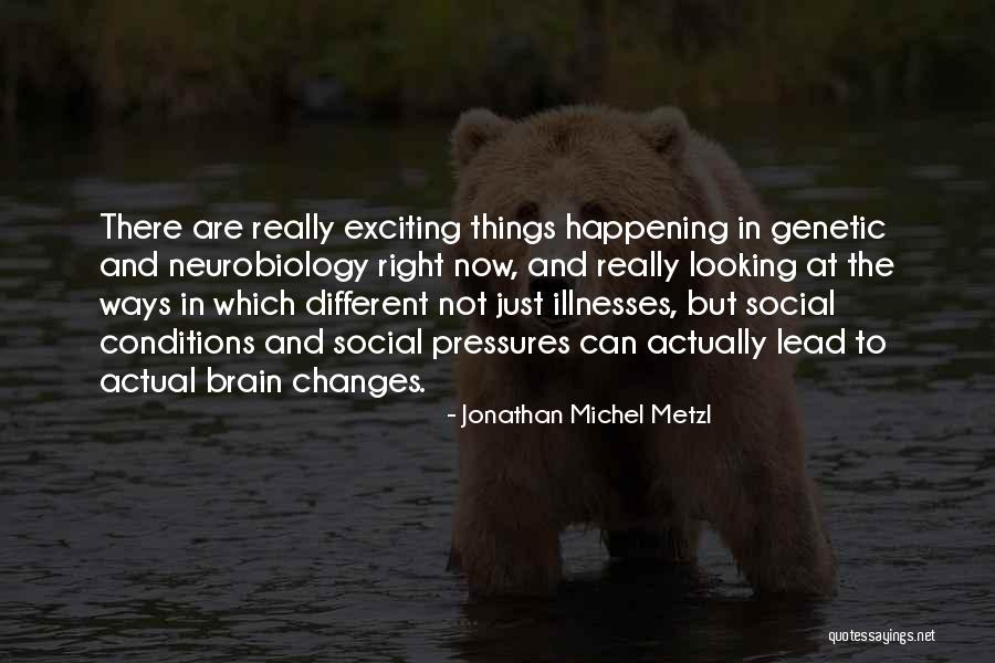To Brain Quotes By Jonathan Michel Metzl To Brain Quotes By Jonathan Michel Metzl